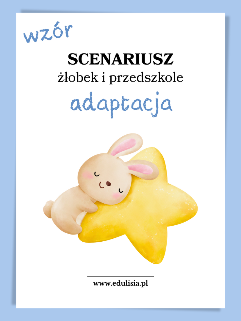 Scenariusz adaptacji w żłobku i przedszkolu, wzór dokumentacji i pomysł na zajęcia adaptacyjne