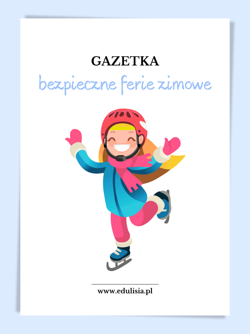 Bezpieczne ferie zimowe – gazetka szkolna dla dzieci do druku