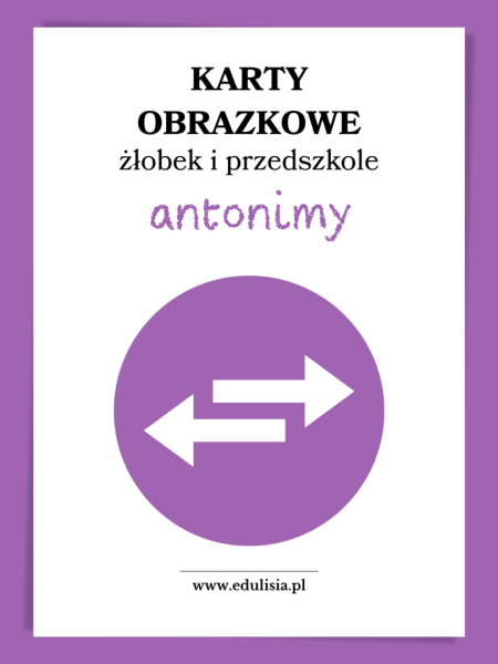 Antonimy (Przeciwieństwa) - karty obrazkowe