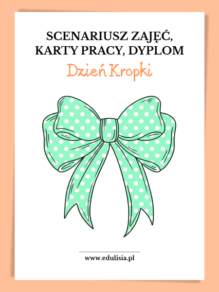 Dzień Kropki - scenariusz zajęć, karty pracy, dyplom