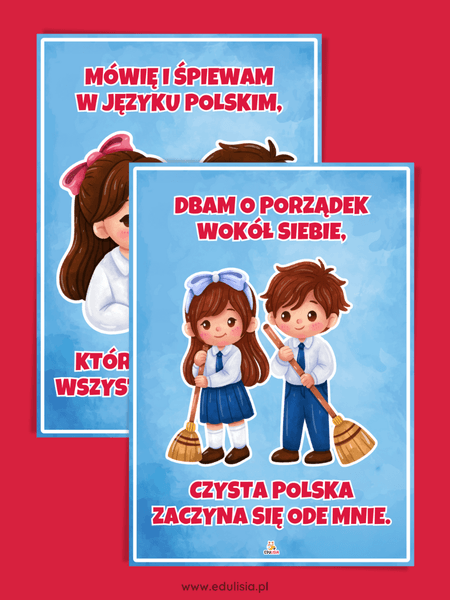 Mówię i śpiewam w języku polskim dbam o porządek wokół siebie czysta Polska zaczyna się ode mnie edukacja patriotyczna dla dzieci