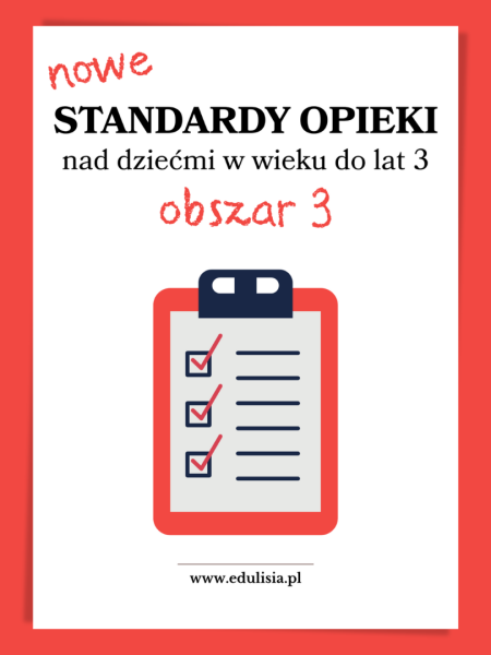 Nowe standardy opieki nad dziećmi w wieku do lat 3 | OBSZAR 3 | WSPÓŁPRACA Z RODZICAMI