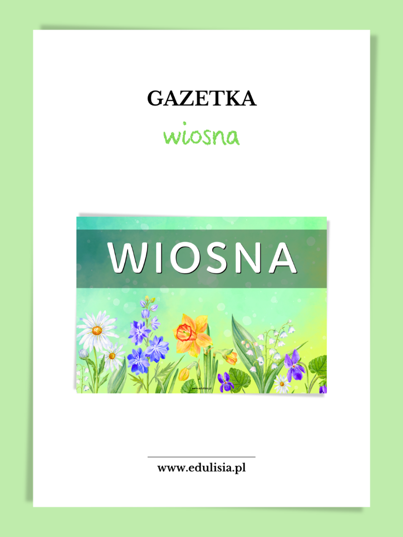 wiosna gazetka szkolna o wiośnie do druku 